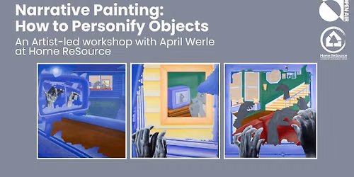 Narrative Painting: How to Personify Objects Artist-led workshop with April Werle