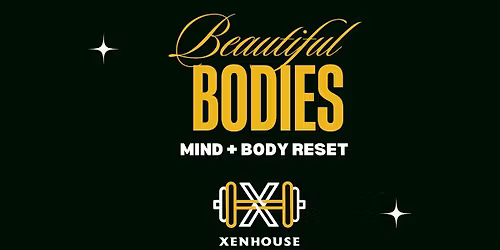 Beautiful Bodies: Mind + Body Reset