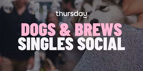 Thursday | Dog Park Singles Social | Metazoa Brewing Co