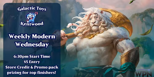 Weekly Modern Wednesday at Galactic Toys Kentwood