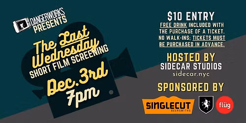 "Last Wednesdays" Short Film Screening Series - December 3rd, 2025