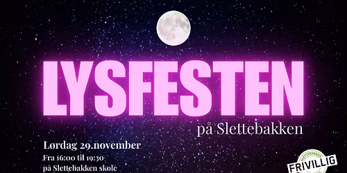 LYSFESTEN p\u00e5 Slettebakken