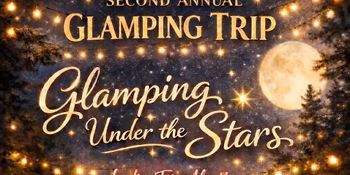 2nd Annual Glamping Under The Stars 