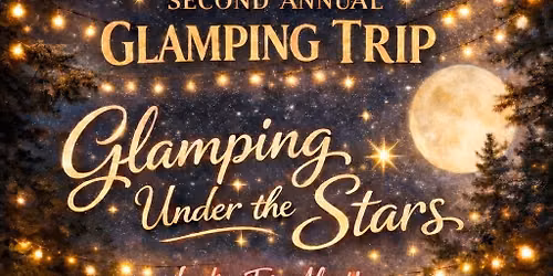 2nd Annual Glamping Under The Stars
