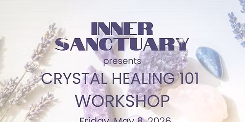 Crystal Healing 101 Workshop