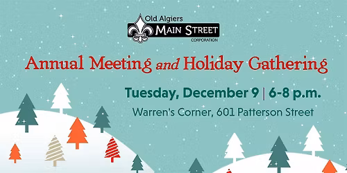 Old Algiers Main Street Corporation Annual Meeting & Holiday Gathering