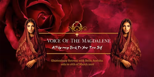 Voice Of The Magdalene - Glastonbury Retreat