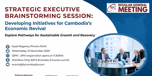 Strategic Executive Brainstorming Session: Developing Initiatives for Cambodia\u2019s Economic Revival