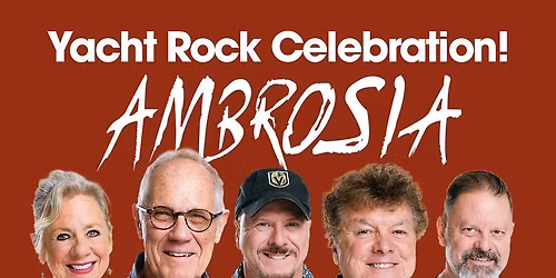 Yacht Rock Celebration - Ambrosia and Pablo Cruise at Xcite Center - Parx Casino and Racing