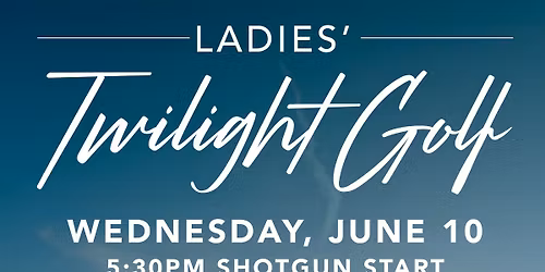 Ladies' Twilight Golf (Member Event)