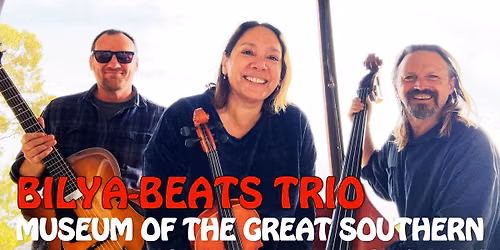 Bilyabeat Trio play Museum of the Great Southern (WA Day)