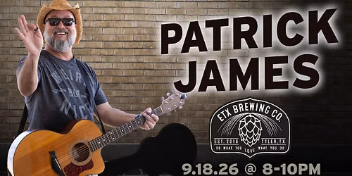 Patrick James Plays the Porch @ ETX Brewing