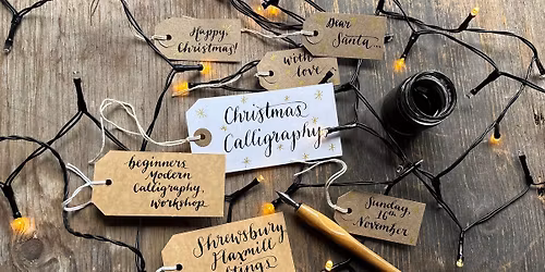 Christmas Calligraphy at Shrewsbury Flaxmill Maltings (The Stables)