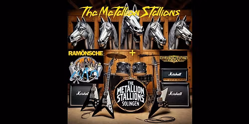 The Metallion Stallions \u00b7 De Ram\u00f6nsche \u00b7 Demolition Drive \/ Waldmeister Solingen
