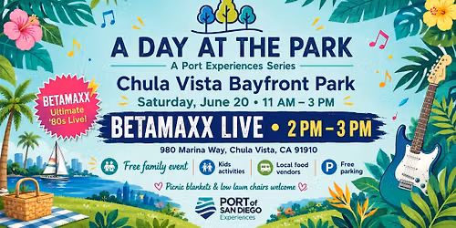 Chula Vista Bayfront Park with BETAMAXX