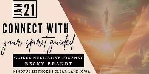 Connect with your Spirit Guides Guided Meditative Journey