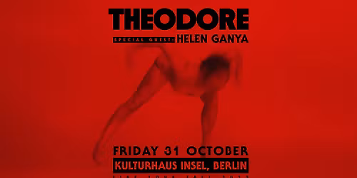 THEODORE live in Berlin, 'FIRE' TOUR
