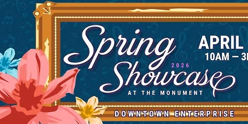 Spring Showcase at the Monument