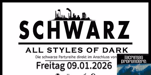AREA1: SCHWARZ - All Styles of Dark (im Anschluss vom Lacrimas Profundere Konzert)