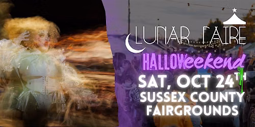 Lunar Faire Night Market 10\/24: Halloweekend at Sussex Fairgrounds