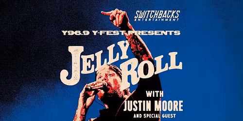 Switchbacks Entertainment and Y96.9 Y-Fest Presents Jelly Roll with Justin Moore and Special Guest Ashley Cooke