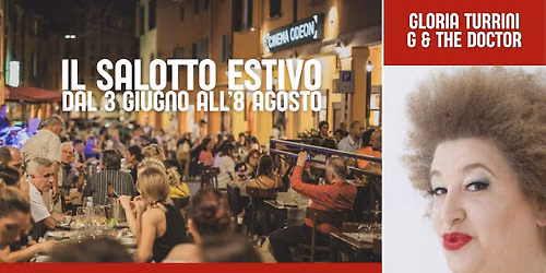 IL SALOTTO ESTIVO \/ GLORIA TURRINI G & THE DOCTOR