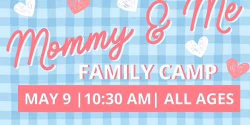 Mommy & Me Family Camp