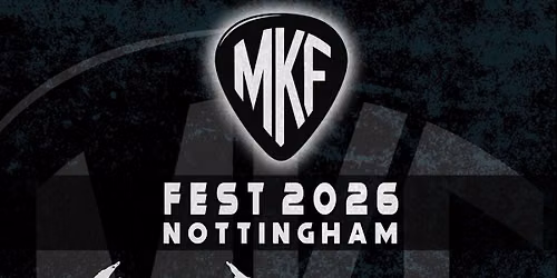 MKF Fest 2026 Nottingham