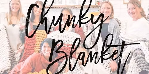 Chunky Blanket Workshop