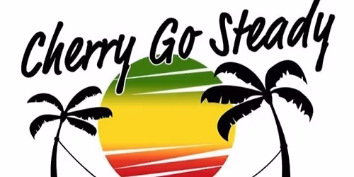 Cherry Go Steady * LIVE BAND *