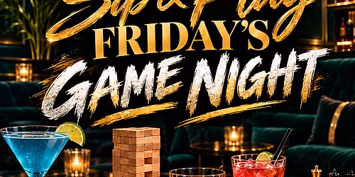 Sip & Play Friday\u2019s