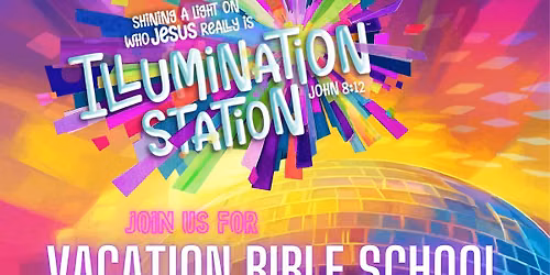 Illumination Station VBS - Henard\u2019s Chapel Church