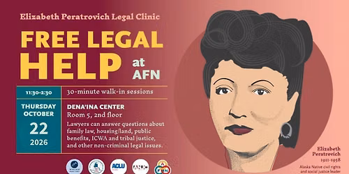 \u2728 13th Annual Elizabeth Peratrovich Free Legal Clinic at the AFN Convention \u2728
