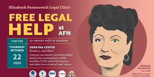13th Annual Elizabeth Peratrovich Free Legal Clinic at the AFN Convention