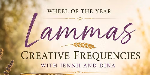 Creative Frequencies (Lammas) Saturday August 1 1-3pm