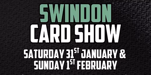 Swindon Card Show - January 