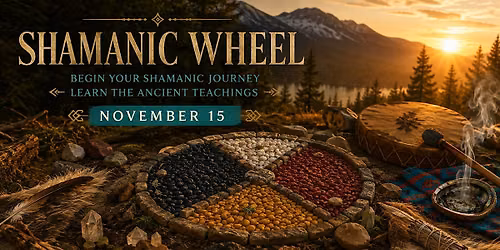 New November Medicine Wheel!! Become The You That's in Your Dreams!!