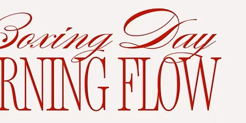 Boxing Day Morning Flow