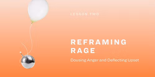 RCS Lesson 2: Reframing Rage