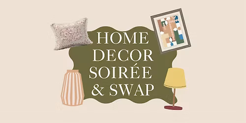 Home Decor Soir\u00e9e & Swap