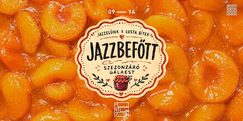 \ud83c\udfb9 Jazzel\u00fcnk x Lusta B\u00edtek \ud83c\udfb5 Jazzbef\u0151tt - Szezonz\u00e1r\u00f3 G\u00e1laest \ud83c\udfb9
