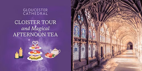 Cloister Tour and Magical Afternoon Tea