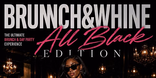 BRUNCH & WHINE "All Black Edition"
