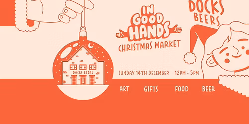 In Good Hands Christmas Market - AT DOCKS BEERS!! \ud83c\udf7a