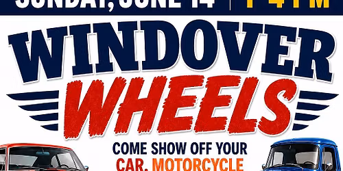 WINDOVER WHEELS - FATHER'S DAY EVENT