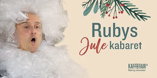 Julekabaret med S\u00f8ren Ruby hos KAFFeFAIR