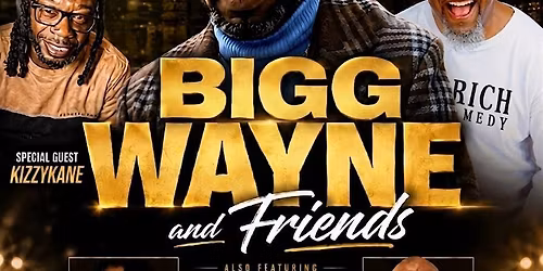Sam Sylk's Comedy Take Over Starring' Big Wayne And Friends"