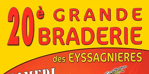 20\u00e8me Grande Braderie des Eyssagni\u00e8res et 18\u00e8me Bourse Auto\/Moto et Miniatures