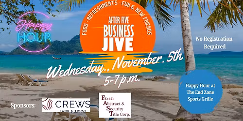 After Five Business Jive-A Happy Hour Event at the End Zone Sports Grille(No registration required)