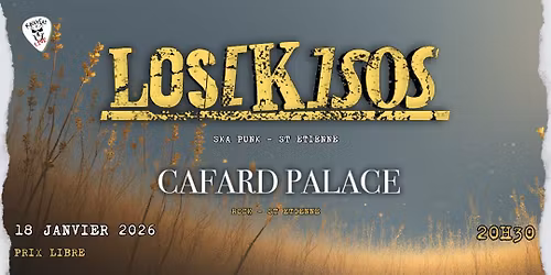 \ud83c\udf3e LOS[K]SOS + CAFARD PALACE au Rock n Eat ! \ud83c\udf3e